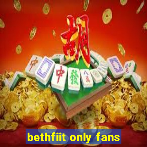 bethfiit only fans